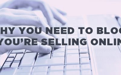 Why you need to Blog if you’re Selling on eBay