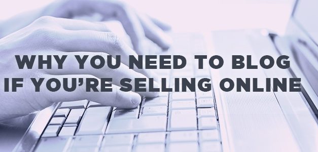 Why you need to Blog if you’re Selling on eBay
