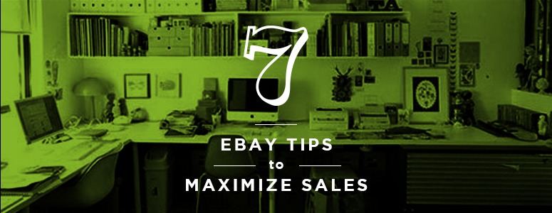 7 Ebay Selling Tips to Maximize Sales