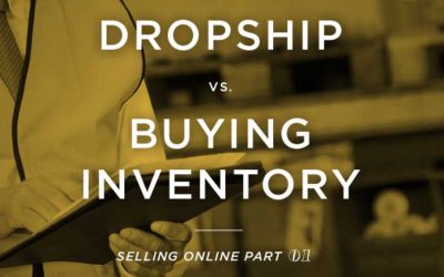 Drop Shipping vs Buying Wholesale Inventory (Part 1)