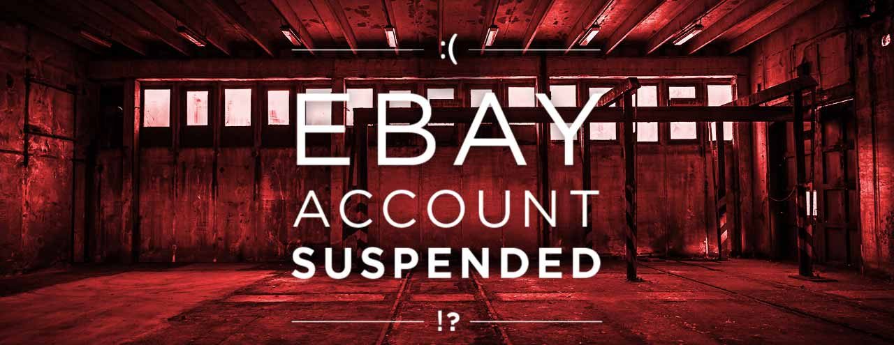 How To Prepare an eBay Account For the Unexpected Suspension