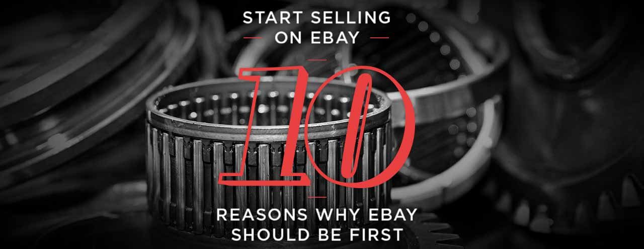 Make Money on eBay: 10 Reasons Why eBay Should be First