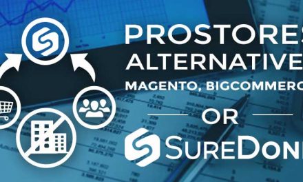 ProStores Alternatives: Magento, BigCommerce or SureDone?