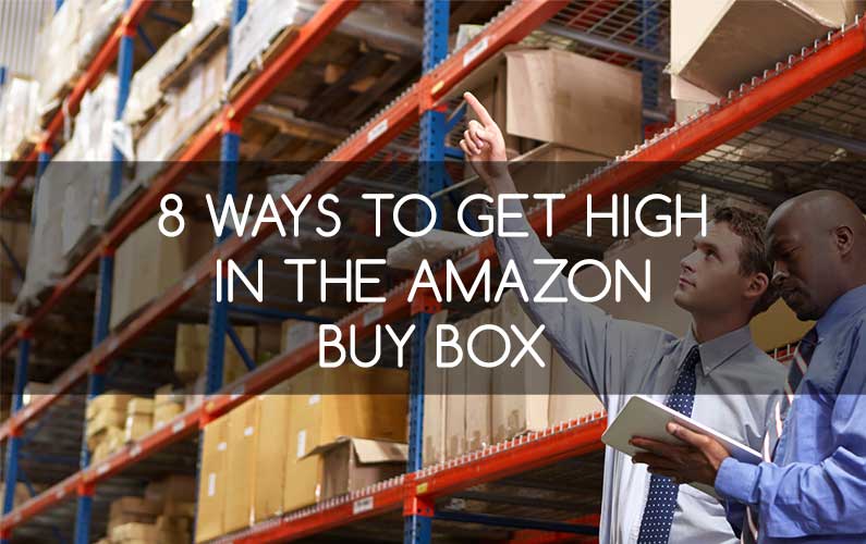 8 Ways to Get High in the Amazon Buy Box