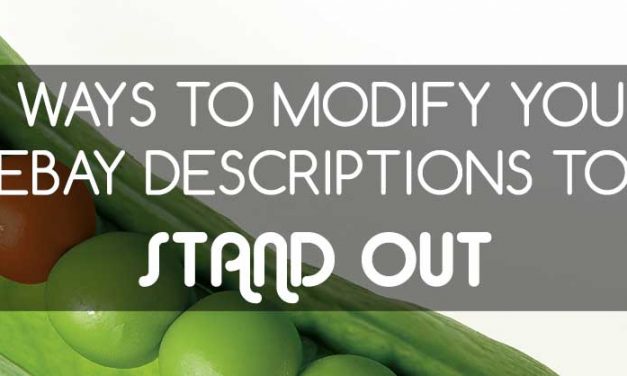 8 Ways to Modify Your eBay Descriptions to Stand Out