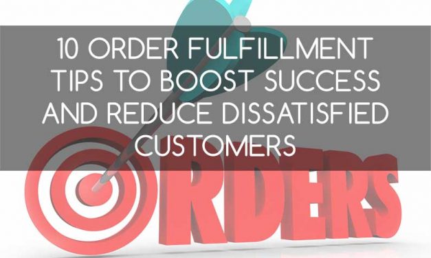 Multichannel E-Commerce: 10 Order Fulfillment Tips to Boost Success and Reduce Dissatisfied Customers