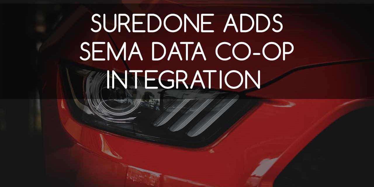 SureDone Adds SEMA Data Co-Op Integration to its Multichannel e-Commerce Platform